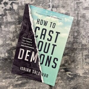 Isaiah Saldivar How To Cast Out Demons Paperback Book Spiritual Warfare